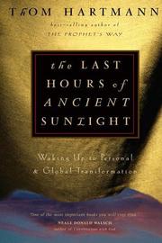 Cover of: The Last Hours of Ancient Sunlight by Thom Hartmann, Joseph Chilton Pearce