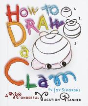 Cover of: How to Draw a Clam: A Wonderful Vacation Planner