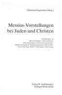 Cover of: Messias-Vorstellungen bei Juden und Christen