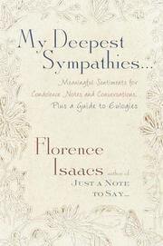 Cover of: My deepest sympathies: meaningful sentiments for condolence notes and conversations, plus a guide to eulogies