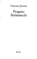 Cover of: Progetto Burlamacchi: [romanzo]