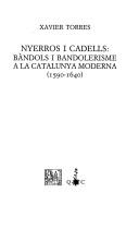 Cover of: Nyerros i cadells: bàndols i bandolerisme a la Catalunya moderna (1590-1640)
