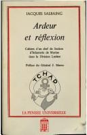 Cover of: Ardeur et réflexion: cahiers d'un chef de section d'infanterie de marine dans la Division Leclerc
