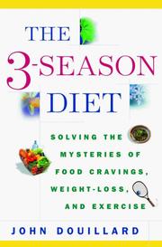 Cover of: The 3-Season Diet: Solving the Mysteries of Food Cravings, Weight-Loss, and Exercise