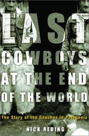 The Last Cowboys at the End of the World by Nick Reding