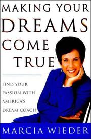 Cover of: Making your dreams come true by Marcia Wieder