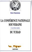 Cover of: La Conférence nationale souveraine du Tchad by Robert Buijtenhuijs