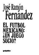 Cover of: El futbol mexicano: un juego sucio?