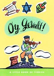 Cover of: Oy, Gevalt!  A Little Book of Yiddish (LL(R) Petite Books)