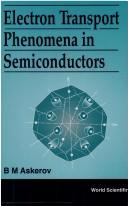 Cover of: Electron transport phenomena in semiconductors
