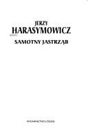 Cover of: Samotny jastrząb by Jerzy Harasymowicz