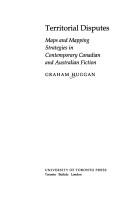 Cover of: Territorial disputes: maps and mapping strategies in contemporary Canadian and Australian fiction