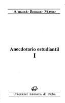 Anecdotario estudiantil by Armando Romano Moreno
