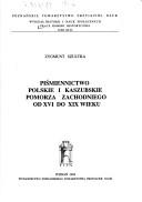 Cover of: Piśmiennictwo polskie i kaszubskie Pomorza Zachodniego od XVI do XIX wieku by Zygmunt Szultka