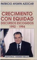 Cover of: Crecimiento con equidad: discursos escogidos, 1992-1994