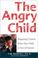 Cover of: The Angry Child