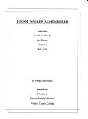 Hiram Walker remembered by Wendy Carol Fraser