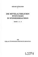 Cover of: Die mittelalterlichen Wüstungen in Südniedersachsen