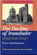 Cover of: The decline of Iranshahr by Christensen, Peter