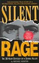 Cover of: Silent rage: inside the mind of a serial killer