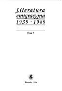 Cover of: Literatura emigracyjna 1939-1989