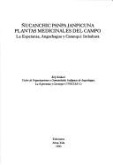 Cover of: Ñucanchic panpa janpicuna =: plantas medicinales del campo : La Esperanza, Angochagua, y Caranqui, Imbabura