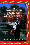 Cover of: The black stallion's courage by Walter Farley, Walter Farley