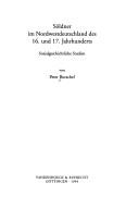 Cover of: Söldner im Nordwestdeutschland des 16. und 17. Jahrhunderts by Peter Burschel, Peter Burschel