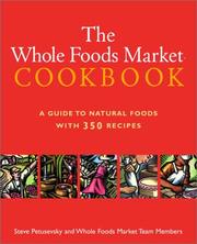 The Whole Foods Market cookbook by Steve Petusevsky, Inc. Whole Foods