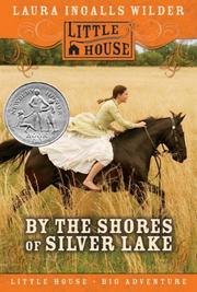 Cover of: By the Shores of Silver Lake (Little House) by Laura Ingalls Wilder