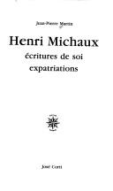 Cover of: Henri Michaux: écritures de soi, expatriations
