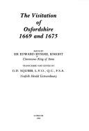 Cover of: The visitation of Oxfordshire, 1669 and 1675 by Bysshe, Edward Sir