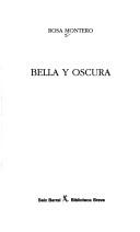 Cover of: Bella y oscura by Rosa Montero