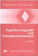 Cover of: Kognitive Linguistik und Fremdsprachenerwerb: das mentale Lexikon