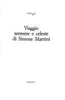 Cover of: Viaggio terrestre e celeste di Simone Martini