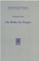 Cover of: Die Wolke der Zeugen: eine exegetisch-traditionsgeschichtliche Untersuchung zu Hebräer 10,32-12,3