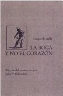 Cover of: La boca y no el corazón