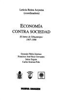 Cover of: Economía contra sociedad: el Istmo de Tehuantepec, 1907-1986