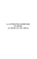 Cover of: La littérature québécoise en projet au milieu du XIXe siècle by Maurice Lemire