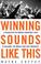 Cover of: Winning sounds like this