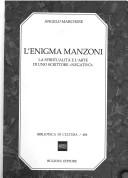 Cover of: L' enigma Manzoni: la spiritualità e l'arte di uno scrittore "negativo"