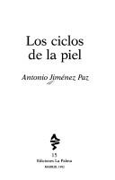 Cover of: Los ciclos de la piel by Antonio Jiménez Paz