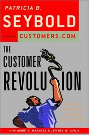 Cover of: The Customer Revolution by Patricia B. Seybold, Ronni T. Marshak