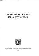 Cover of: Derechos indígenas en la actualidad.