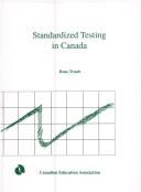 Cover of: Standardized testing in Canada: a survey of standardized achievement testing by ministries of education and school boards