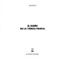 El sueño de la tierra propia by Dick Butte