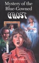 Cover of: Mystery of the blue-gowned ghost