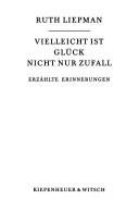 Cover of: Vielleicht ist Glück nicht nur Zufall: erzählte Erinnerungen