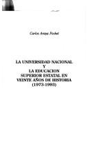 Cover of: La universidad nacional y la educación superior estatal en veinte años de historia (1973-1993)