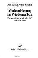 Cover of: Modernisierung im Wiederaufbau: die westdeutsche Gesellschaft der 50er Jahre